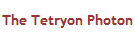 The Tetryon Photon