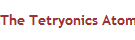 The Tetryonics Atom